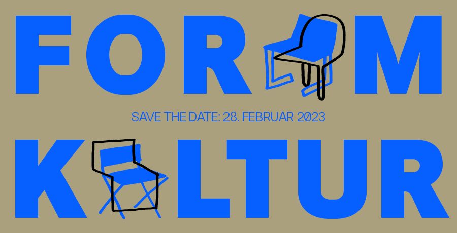 Forum Kultur, Save the Date